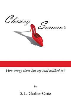 portada Chasing Summer: How Many Shoes has my Soul Walked in? (en Inglés)