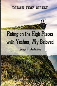 portada Torah Time Digest: Riding on the High Places with Yeshua, My Beloved (en Inglés)