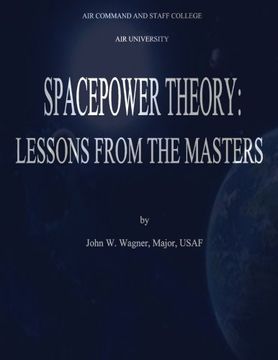 portada Spacepower Theory:  Lessons from the Masters