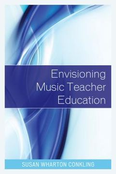 portada Envisioning Music Teacher Education (en Inglés)