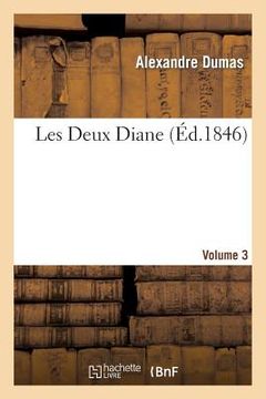 portada Les Deux Diane, Par Alexandre Dumas.Volume 3 (en Francés)