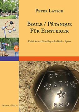 portada Boule / Pétanque für Einsteiger: Eine Einführung in den Boule - Sport Einblicke und Grundlagen (en Alemán)