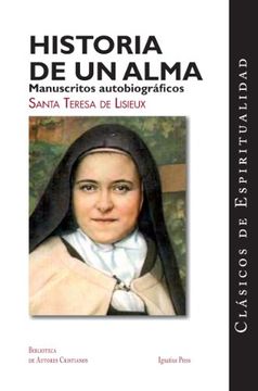 portada Historia De Un Alma: Manuscritos Autobiograficos De Santa Teresa De Lisieux = Story Of A Soul (clasicos De Espiritualidad) (in Spanish)