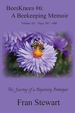 portada Beesknees #6: A Beekeeping Memoir (Beesknees Beekeeping) (in English)