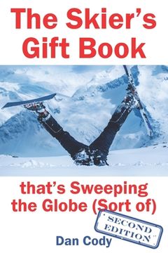 portada The Skiers Gift Book that's Sweeping the Globe (Sort of) (in English)