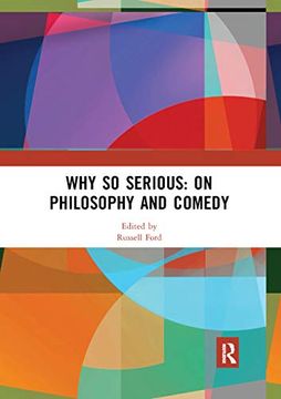 portada Why so Serious: On Philosophy and Comedy (Angelaki: New Work in the Theoretical Humanities) 