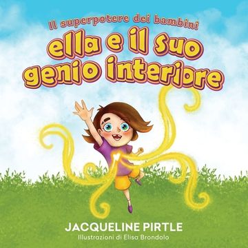 portada Ella E Il Suo Genio Interiore: Il Superpotere Dei Bambini (en Italiano)