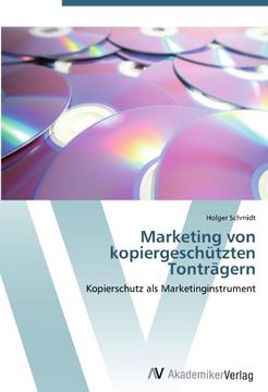 portada Marketing von kopiergeschützten Tonträgern: Kopierschutz als Marketinginstrument