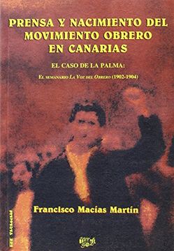 portada prensa y nacimiento del movimiento obrero en canarias (el caso de la palma) (in Spanish)