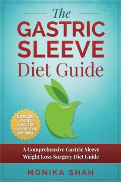portada Gastric Sleeve Diet: A Comprehensive Gastric Sleeve Weight Loss Surgery Diet Guide (Gastric Sleeve Surgery, Gastric Sleeve Diet, Bariatric Surgery, Weight Loss Surgery, Maximizing Success Rate)