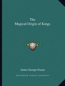 portada the magical origin of kings (en Inglés)