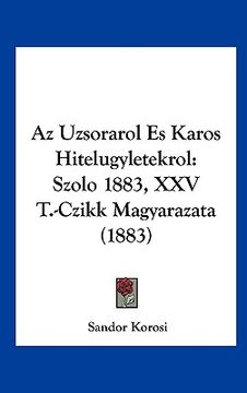 portada Az Uzsorarol Es Karos Hitelugyletekrol: Szolo 1883, XXV T.-Czikk Magyarazata (1883) (en Hebreo)