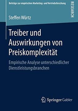 portada Treiber und Auswirkungen von Preiskomplexität: Empirische Analyse Unterschiedlicher Dienstleistungsbranchen (Beiträge zur Empirischen Marketing- und Vertriebsforschung) (in German)