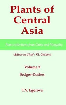 portada Plants of Central Asia - Plant Collection from China and Mongolia, Vol. 3: Sedges-Rushes (en Inglés)
