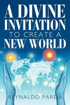 portada a divine invitation to create a new world