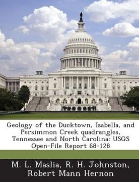 portada Geology of the Ducktown, Isabella, and Persimmon Creek Quadrangles, Tennessee and North Carolina: Usgs Open-File Report 68-128 (en Inglés)