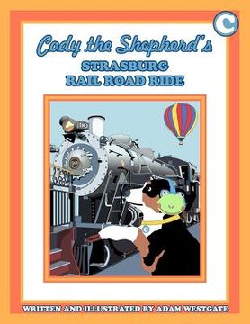 portada Cody the Shepherd's Strasburg Rail Road Ride (en Inglés)