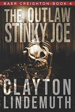 portada The Outlaw Stinky Joe: 4 (Baer Creighton) (in English)