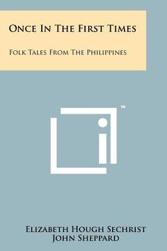 portada once in the first times: folk tales from the philippines (en Inglés)