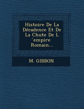 portada Histoire de La Decadence Et de La Chute de L Empire Romain... (in French)