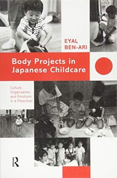 portada Body Projects in Japanese Childcare: Culture, Organization and Emotions in a Preschool (en Inglés)
