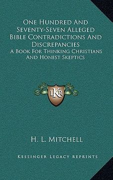 portada one hundred and seventy-seven alleged bible contradictions and discrepancies: a book for thinking christians and honest skeptics (in English)