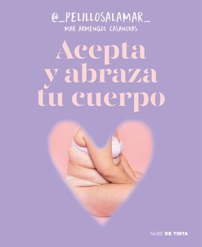 portada Acepta Y Abraza Tu Cuerpo / Accept and Embrace Your Body (in Spanish)
