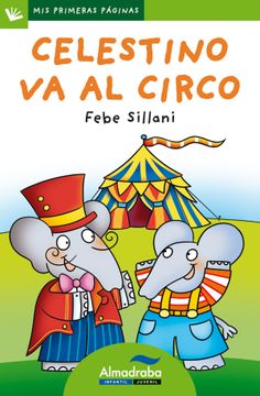 portada Celestino va al Circo (Primeras Páginas) -Lp- (30)-0 (Mis Primeras Páginas)