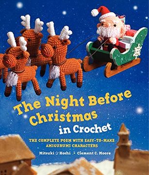 portada The Night Before Christmas in Crochet: The Complete Poem With Easy-To-Make Amigurumi Characters (en Inglés)