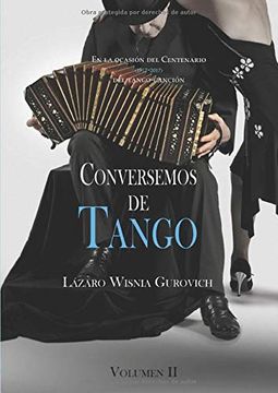 portada Conversemos de Tango  Volumen  ii: En Ocasión del Centenario del Tango-Canción
