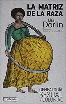 portada La Matriz de la Raza: Genealogía Sexual y Colonial (in Spanish)