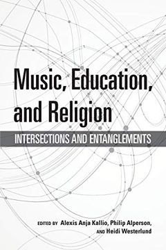 portada Music, Education, and Religion: Intersections and Entanglements (Counterpoints: Music and Education) (en Inglés)