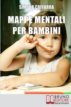 portada Mappe Mentali per Bambini: Consigli e Strategie per Insegnare ai Bambini Coinvolgendoli in Modo Attivo (en Italiano)