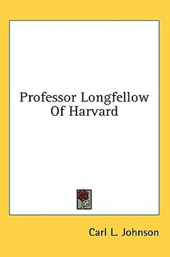 portada professor longfellow of harvard (en Inglés)