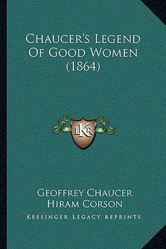 portada chaucer's legend of good women (1864) (in English)