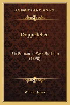 portada Doppelleben: Ein Roman In Zwei Buchern (1890) (en Alemán)