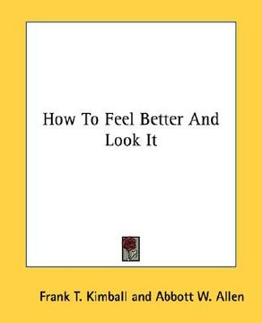 portada how to feel better and look it (en Inglés)