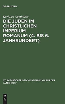 portada Die Juden im Christlichen Imperium Romanum (4. Bis 6. Jahhrundert) (Studienb Cher Geschichte und Kultur der Alten Welt) (en Alemán)