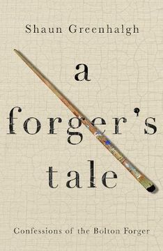 portada A Forger's Tale: Confessions of the Bolton Forger