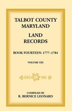 portada Talbot County, Maryland Land Records: Book 14, 1777-1784 (en Inglés)
