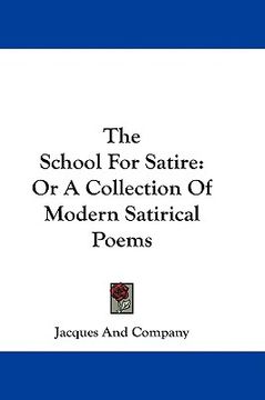 portada the school for satire: or a collection of modern satirical poems (in English)