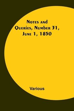 portada Notes and Queries, Number 31, June 1, 1850 (en Inglés)