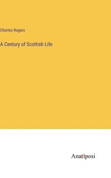 portada A Century of Scottish Life (en Inglés)