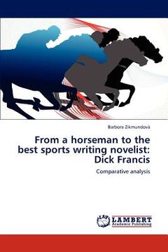 portada from a horseman to the best sports writing novelist: dick francis