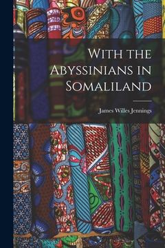 portada With the Abyssinians in Somaliland (en Inglés)