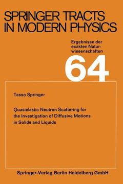 portada Quasielastic Neutron Scattering for the Investigation of Diffusive Motions in Solids and Liquids: 64 (Springer Tracts in Modern Physics) (en Inglés)