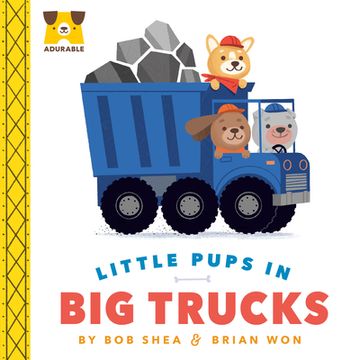portada Adurable: Little Pups in big Trucks (en Inglés)