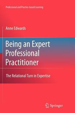 portada being an expert professional practitioner: the relational turn in expertise