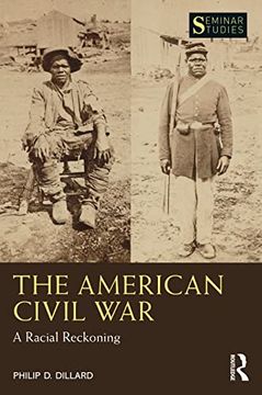 portada The American Civil War: A Racial Reckoning (Seminar Studies) (in English)