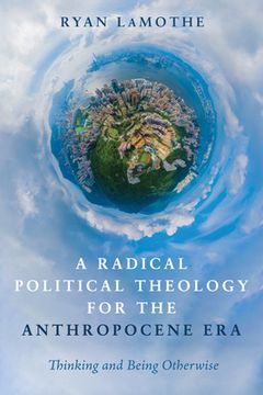 portada A Radical Political Theology for the Anthropocene Era (en Inglés)